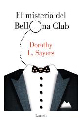 Icon image El misterio del Bellona Club (Serie Lord Peter Wimsey)