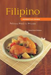 Icon image Filipino Homestyle Dishes: Delicious Meals in Minutes