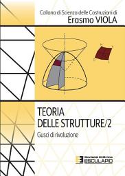 Icon image Teoria delle Strutture 2. Gusci di rivoluzione