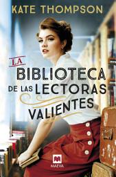 Icon image La biblioteca de las lectoras valientes: Libro del año