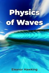 Icon image Physics of Waves