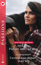 Icon image Patron, ami... et plus - Un nouveau départ avec toi
