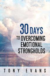 Icon image 30 Days to Overcoming Emotional Strongholds
