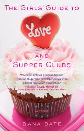 Icon image The Girls' Guide to Love and Supper Clubs