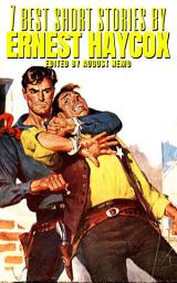 Icon image 7 best short stories by Ernest Haycox