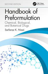 Icon image Handbook of Preformulation: Chemical, Biological, and Botanical Drugs, Second Edition, Edition 2