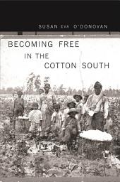 Icon image Becoming Free in the Cotton South
