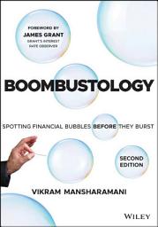 Icon image Boombustology: Spotting Financial Bubbles Before They Burst, Edition 2