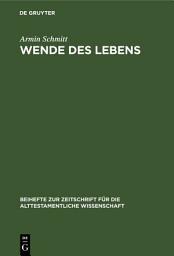 Icon image Wende des Lebens: Untersuchungen zu einem Situations-Motiv der Bibel