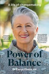 Icon image Power of Balance: A Life of Changemaking