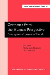 Icon image Grammar from the Human Perspective: Case, space and person in Finnish