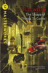Icon image The Shape Of Things To Come