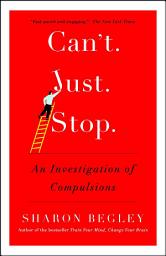 Icon image Can't Just Stop: An Investigation of Compulsions