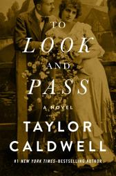 Icon image To Look and Pass: A Novel