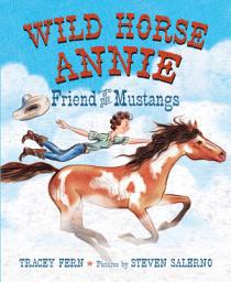 Icon image Wild Horse Annie: Friend of the Mustangs