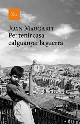 Icon image Per tenir casa cal guanyar la guerra