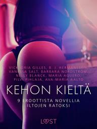 Icon image Kehon kieltä: 9 eroottista novellia iltojen ratoksi