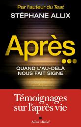 Icon image Après...: Quand l'au-delà nous fait signe