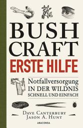 Icon image Bushcraft - Erste Hilfe - Notfallversorgung in der Wildnis - schnell und einfach