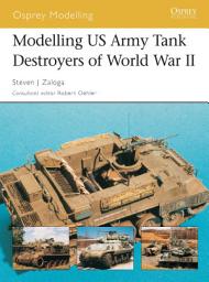 Icon image Modelling US Army Tank Destroyers of World War II