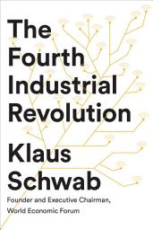 Icon image The Fourth Industrial Revolution