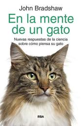 Icon image En la mente de un gato: Nuevas respuestas de la ciencia sobre cómo piensa tu gato
