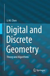Icon image Digital and Discrete Geometry: Theory and Algorithms