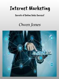 Icon image Internet Marketing Secrets: Secrets of Online Sales Success!