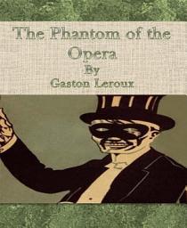 Icon image The Phantom of the Opera By Gaston Leroux