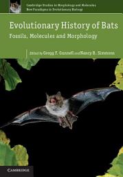 Icon image Evolutionary History of Bats: Fossils, Molecules and Morphology