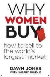 Icon image Why Women Buy: How to Sell to the World's Largest Market, how to sell,