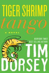 Icon image Tiger Shrimp Tango: A Novel