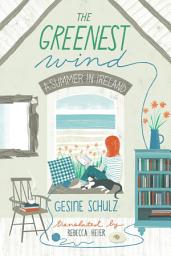 Icon image The Greenest Wind: A Summer in Ireland