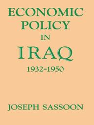 Icon image Economic Policy in Iraq, 1932-1950