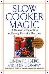 Icon image Slow Cooker Magic: A Seasonal Selection of Family Favorite Recipes