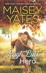 Icon image Tough Luck Hero: A Western Romance