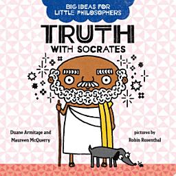 Icon image Big Ideas for Little Philosophers: Truth with Socrates