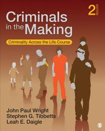 Icon image Criminals in the Making: Criminality Across the Life Course, Edition 2