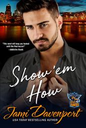 Icon image Show 'em How: A Bang Brothers Hockey Romance