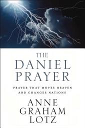 Icon image The Daniel Prayer: Prayer That Moves Heaven and Changes Nations