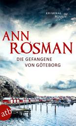 Icon image Die Gefangene von Göteborg: Kriminalroman