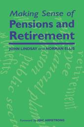 Icon image Making Sense of Pensions and Retirement