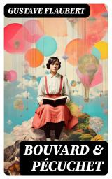 Icon image BOUVARD & PÉCUCHET: A Satirical Novel