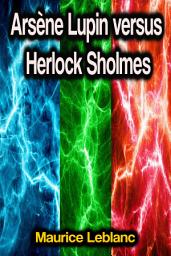 Icon image Arsène Lupin versus Herlock Sholmes