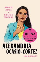 Icon image Reinas de La Resistencia: Alexandria Ocasio-Cortez