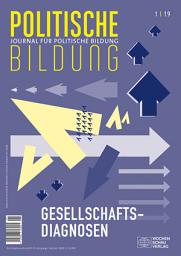 Icon image Gesellschaftsdiagnosen: Journal für politische Bildung 1/2019