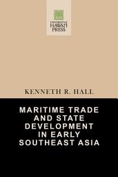 Icon image Maritime Trade and State Development in Early Southeast Asia