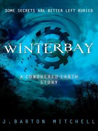 Icon image Winterbay: A CONQUERED EARTH Short Story