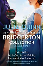 Icon image Bridgerton Collection Volume 3: The Last Two Books in the Bridgerton Series and the First Bridgerton Prequel