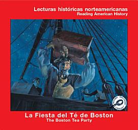 Icon image La fiesta del te de boston: The Boston Tea Party